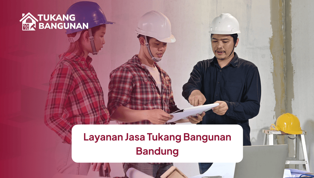 01 Layanan Jasa Tukang Bangunan Bandung