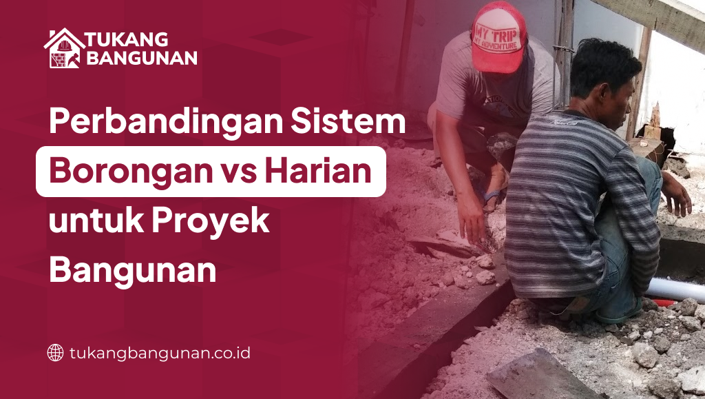 Borongan Vs Harian