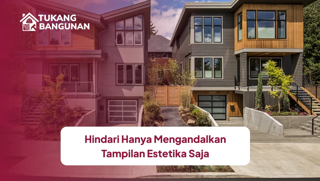 Hindari Hanya Mengandalkan Tampilan Estetika Saja