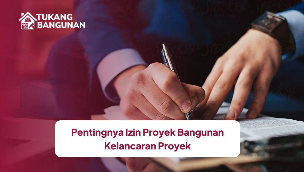 Pentingnya Izin Proyek Bangunan Kelancaran Proyek