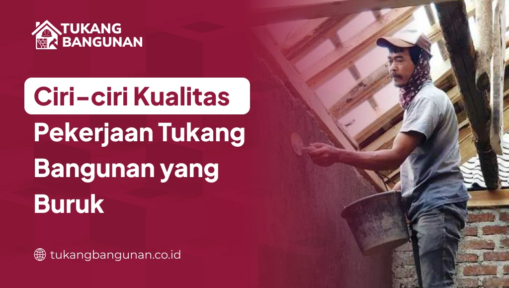 Kualitas Pekerjaan Buruk