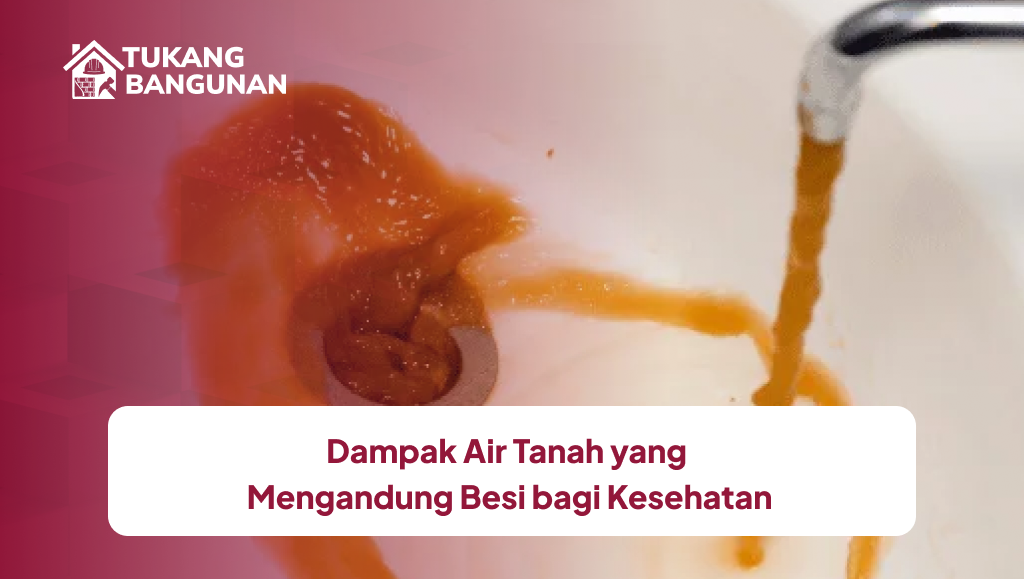 Dampak Air Tanah yang Mengandung Besi bagi Kesehatan