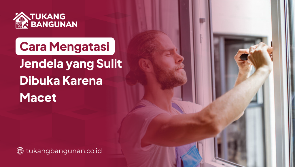 Jendela Sulit Dibuka