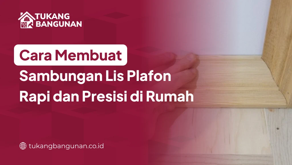 Sambungan Lis Plafon