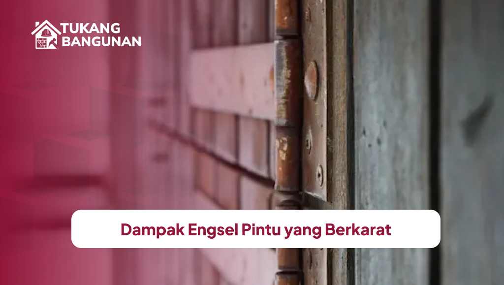 Dampak Engsel Pintu yang Berkarat