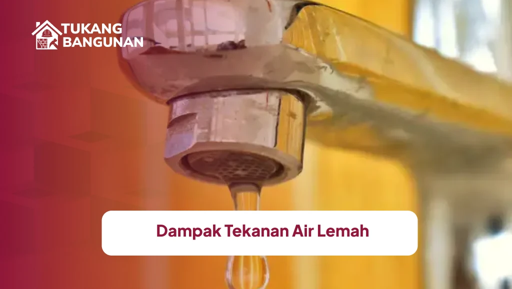 Dampak Tekanan Air Lemah