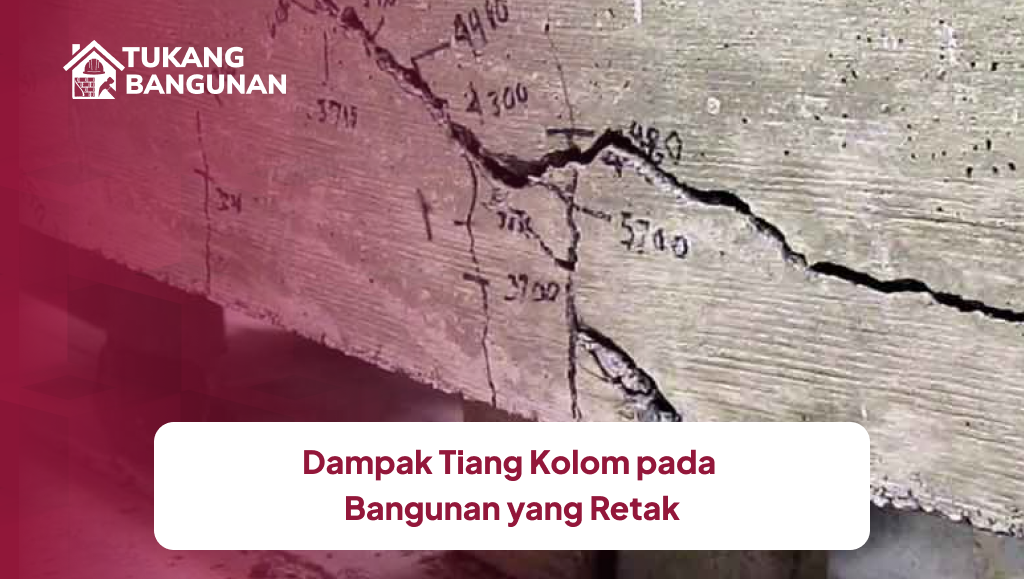 Dampak Tiang Kolom pada Bangunan yang Retak