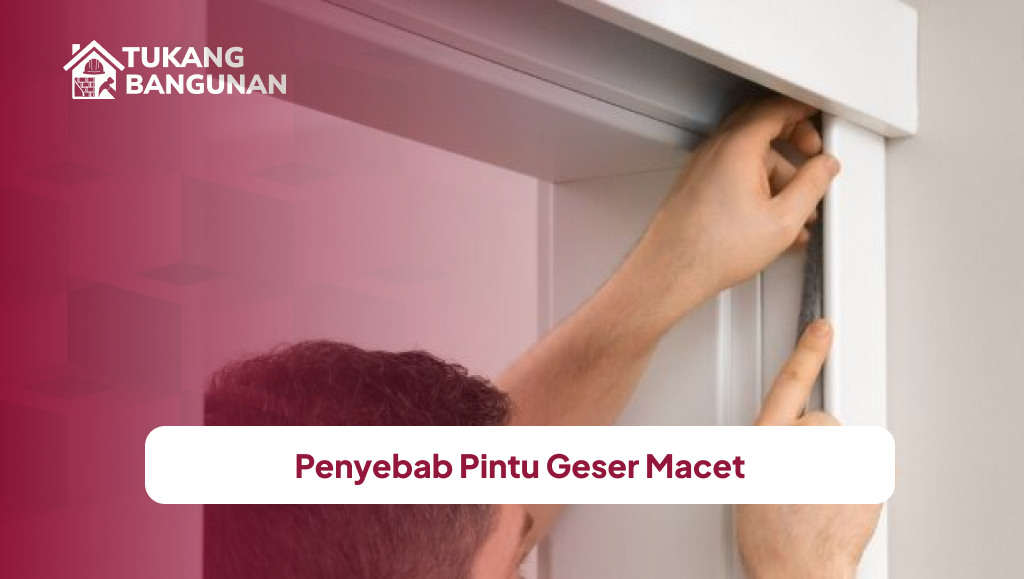Penyebab Pintu Geser Macet
