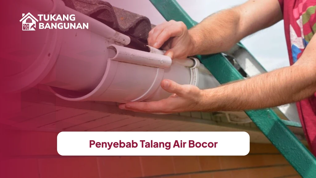 Penyebab Talang Air Bocor