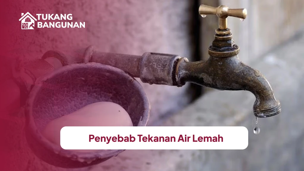 Penyebab Tekanan Air Lemah