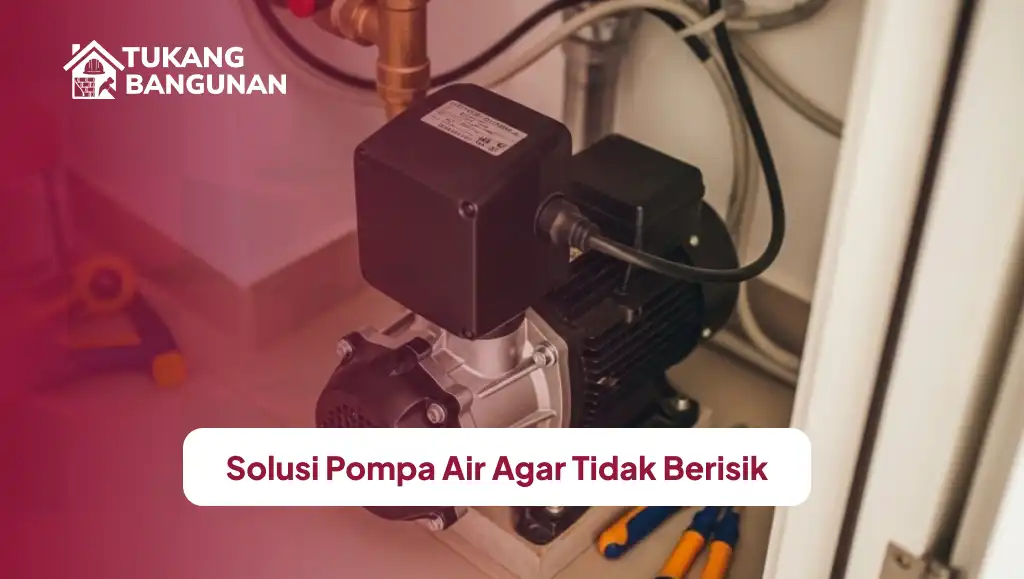 solusi_pompa_air_agar_tidak_berisik_1x