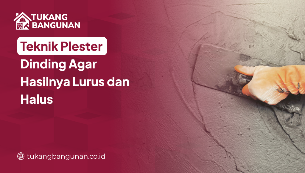 Bahan dan Campuran Plester Dinding