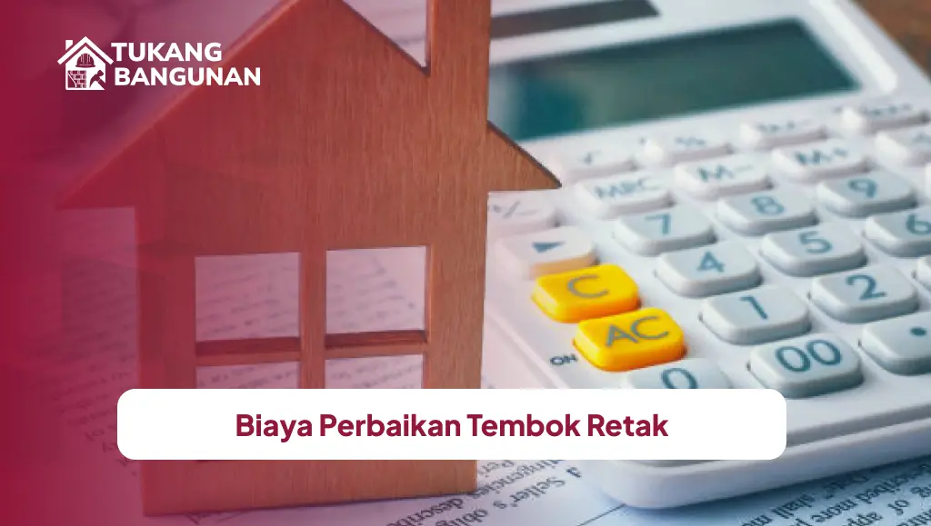 Biaya Perbaikan Tembok Retak