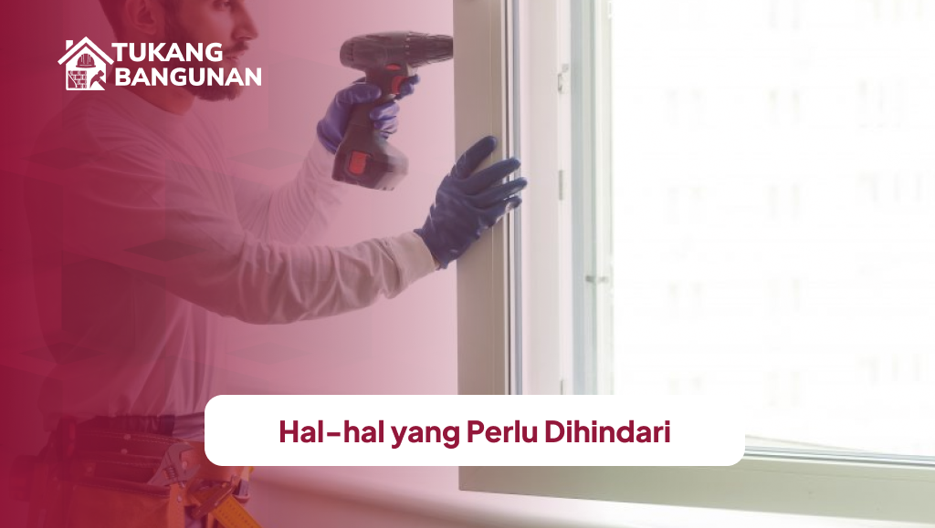 Hal-Hal yang Perlu Dihindari