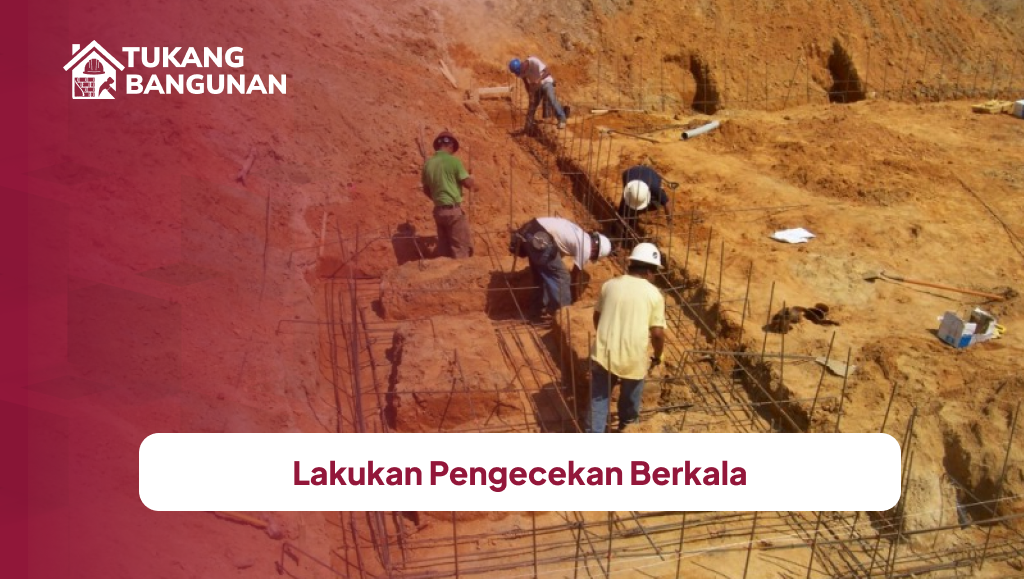 Lakukan Pengecekan Berkala