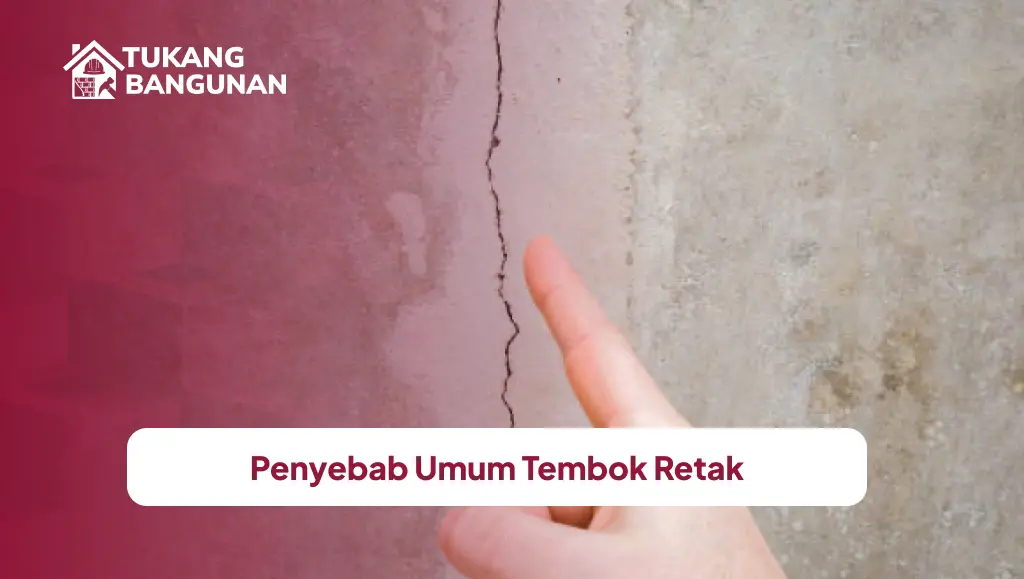 Penyebab Umum Tembok Retak