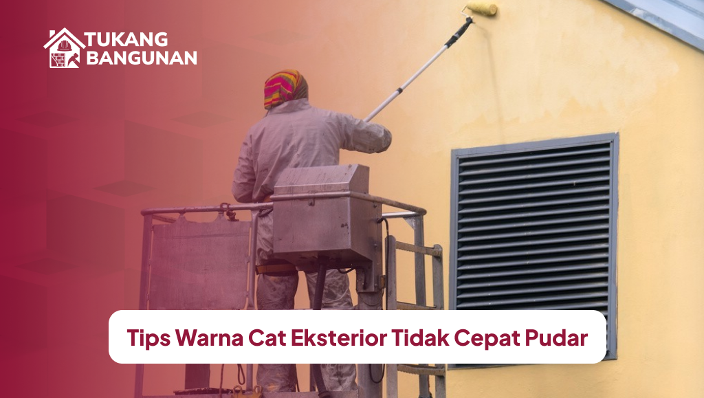 Tips Warna Cat Eksterior Tidak Cepat Pudar