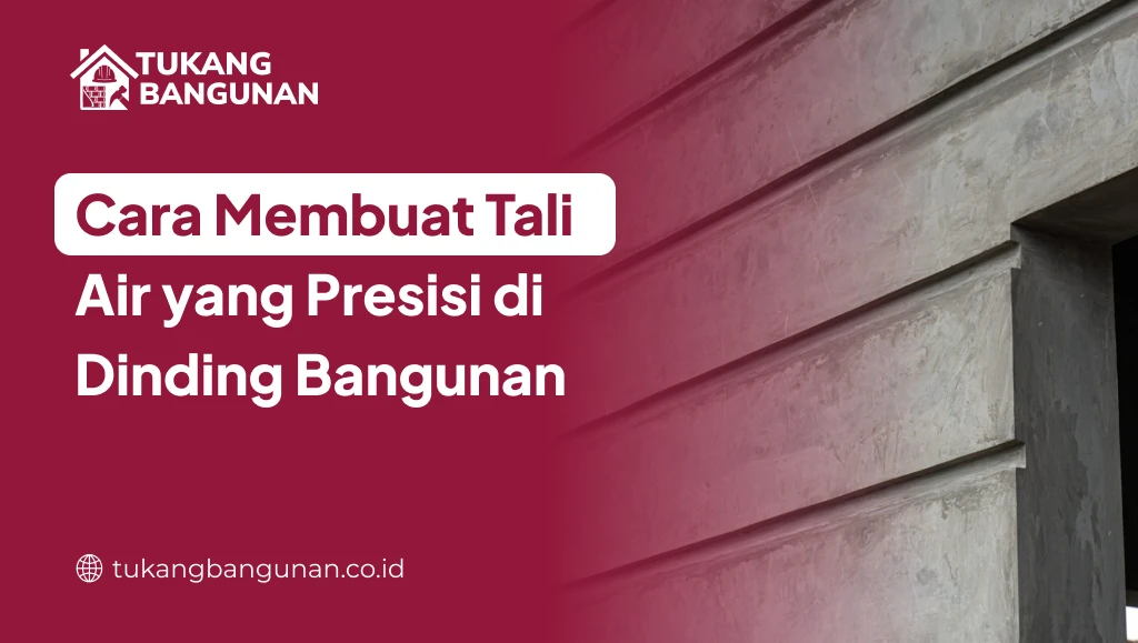 Cara Membuat Tali Air