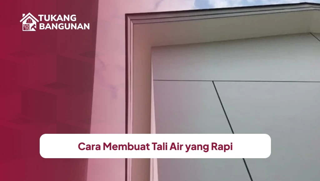 Cara Membuat Tali Air Yang Rapi