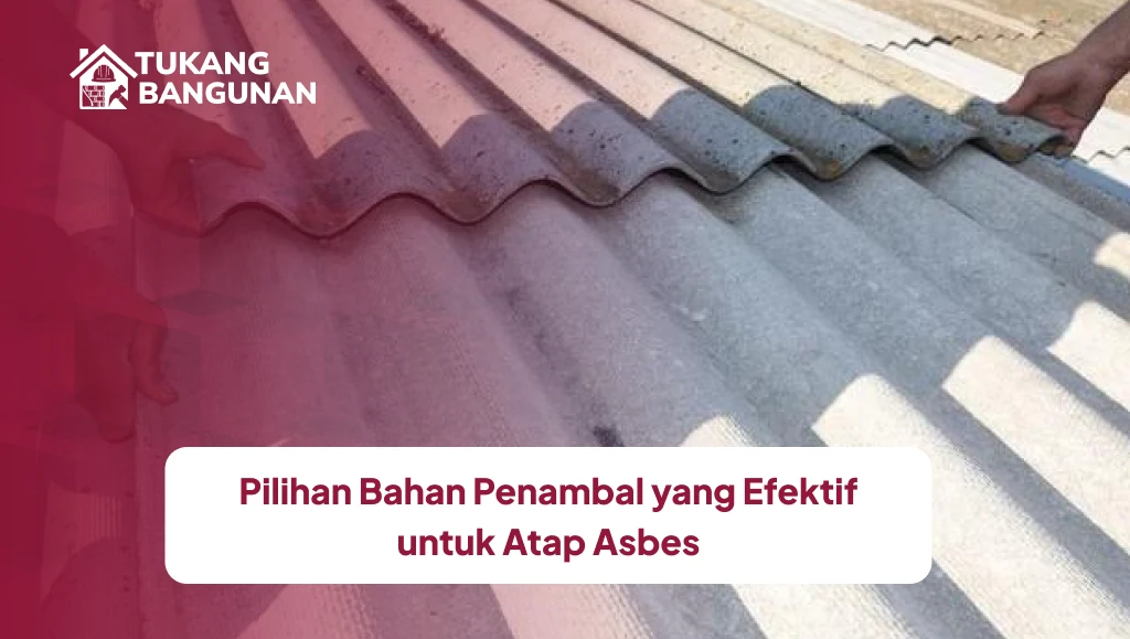 Pilihan Bahan Penambal yang Efektif untuk Atap Asbes