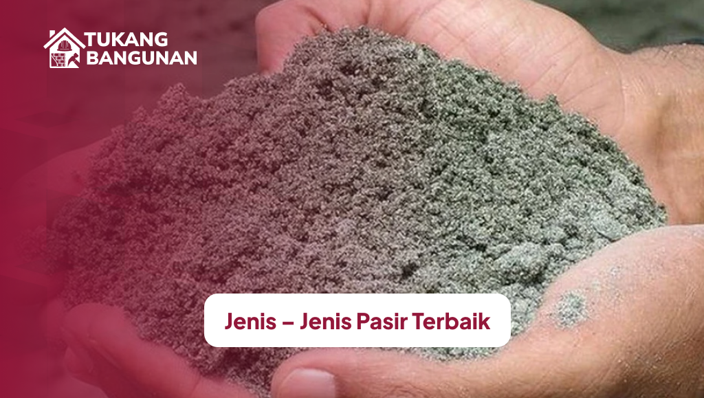 Jenis – Jenis Pasir Terbaik