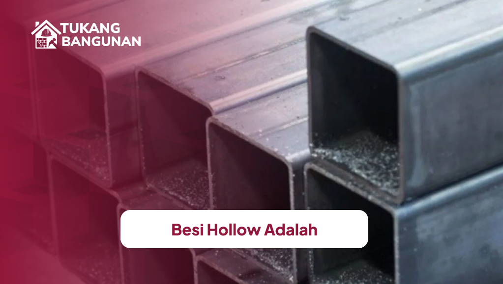 Besi Hollow Adalah