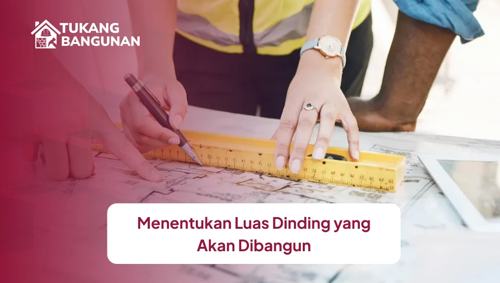 Menentukan Luas Dinding yang Akan Dibangun