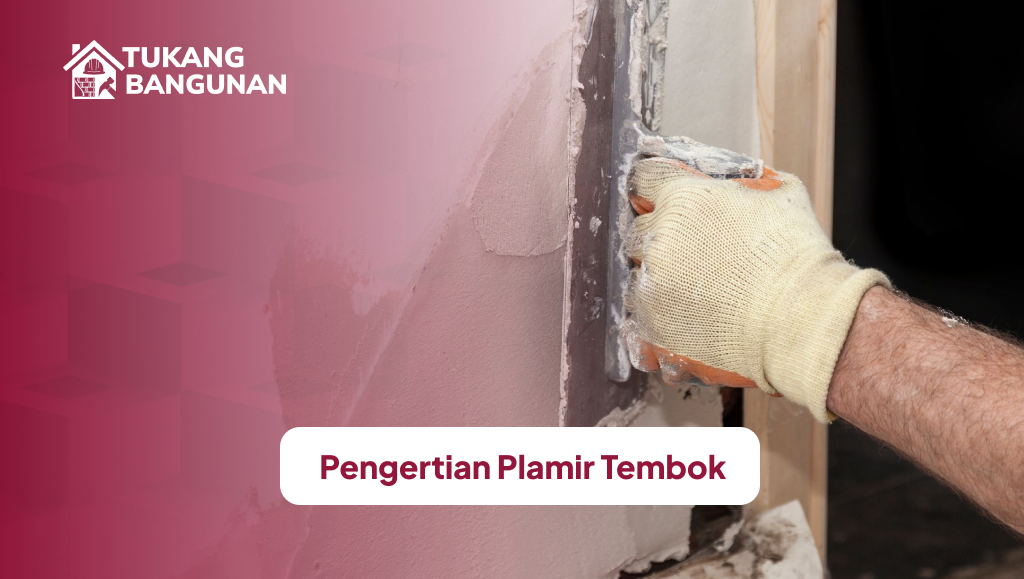 Pengertian Plamir Tembok