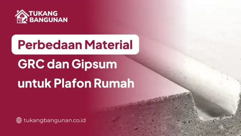Perbedaan Material GRC dan Gipsum untuk Plafon Rumah