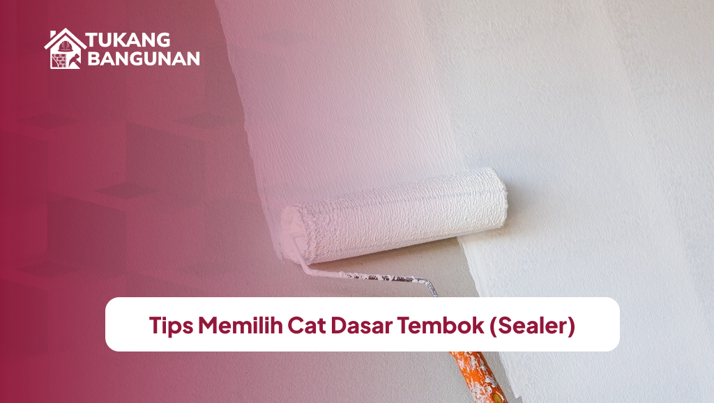 Tips Memilih Cat Dasar Tembok