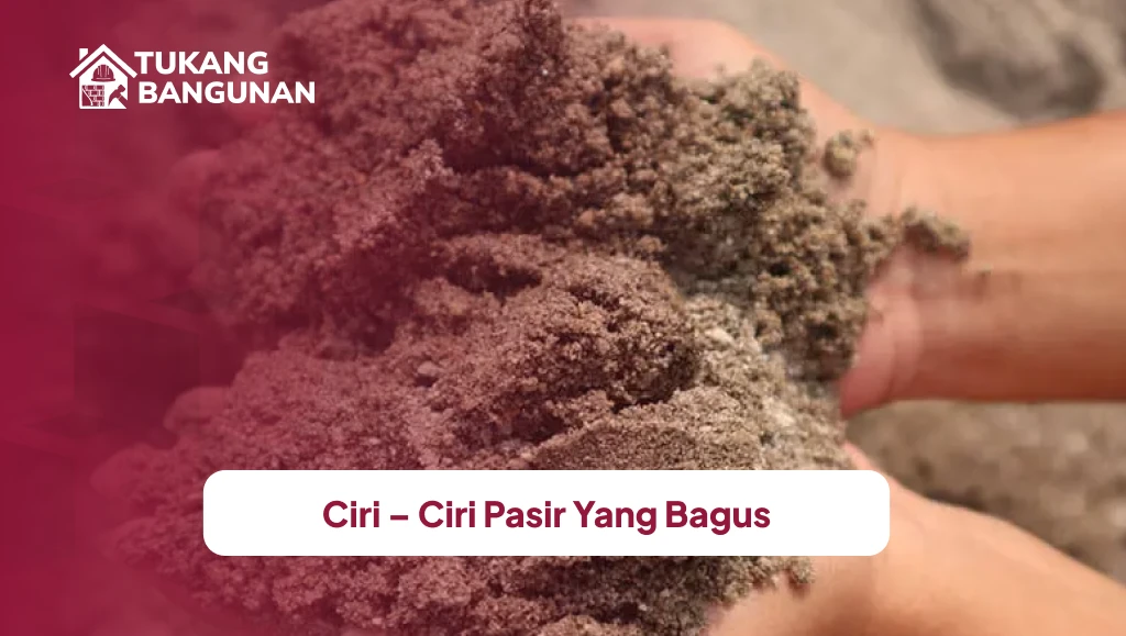 Ciri – Ciri Pasir yang Bagus