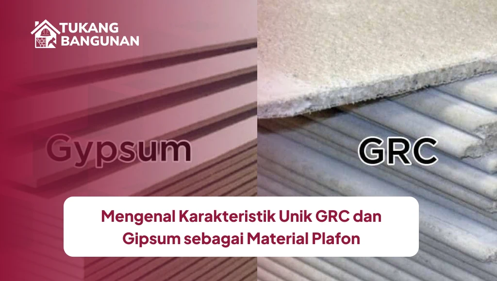 Mengenal Karakteristik Unik GRC dan GIpsum Sebagai Material Plafon