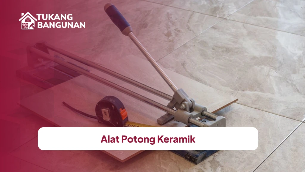 Alat Potong Keramik