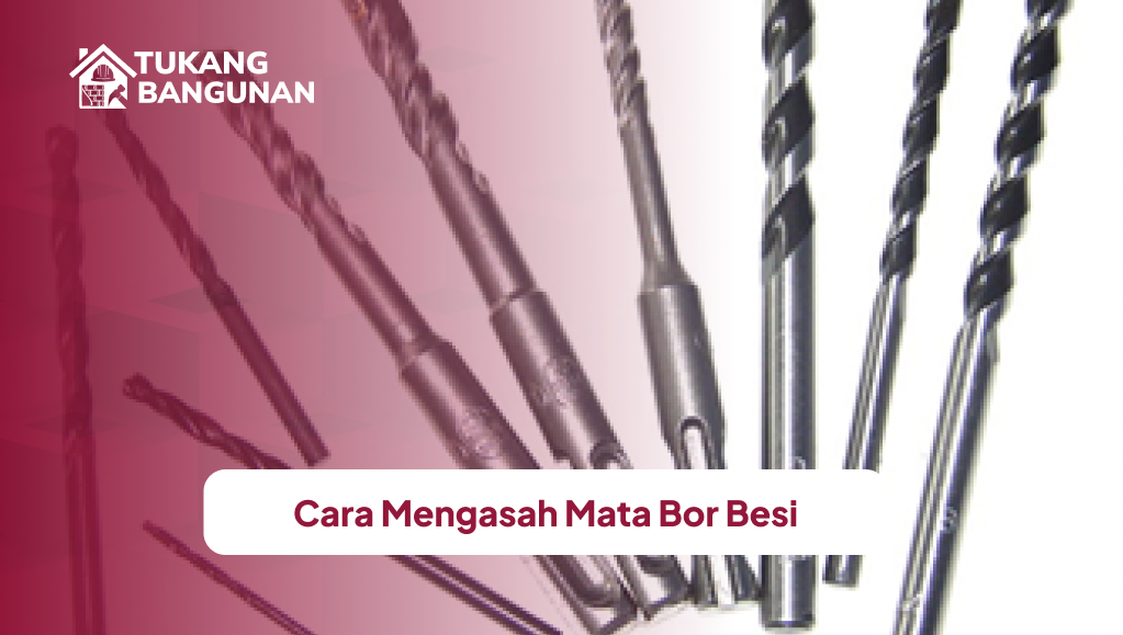 Cara Mengasah Mata Bor Besi