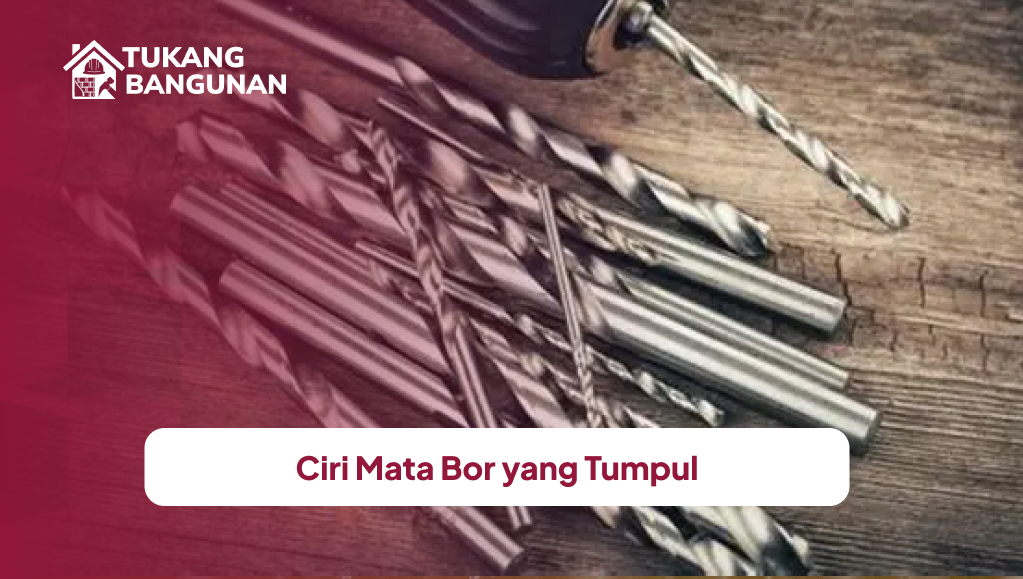 Ciri Mata Bor yang Tumpul