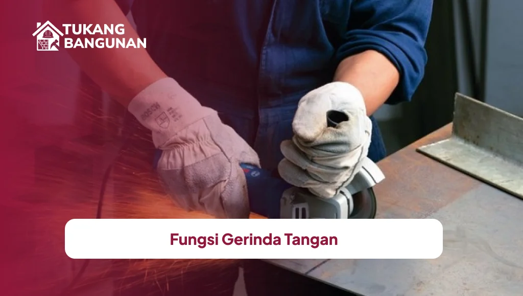 Fungsi Gerinda Tangan