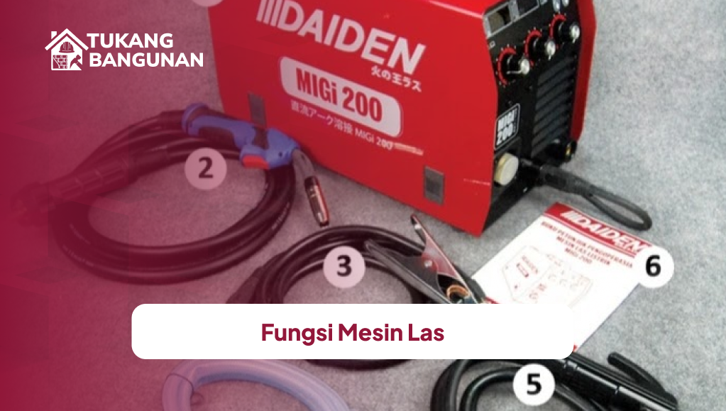 Fungsi Mesin Las