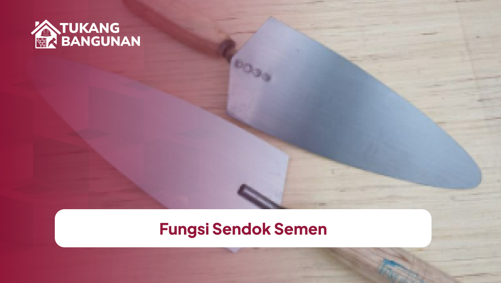 Fungsi Sendok Semen