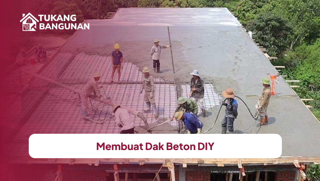 Membuat Dak Beton DIY