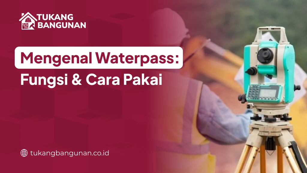 Mengenal Waterpass_ Fungsi & Cara Pakai