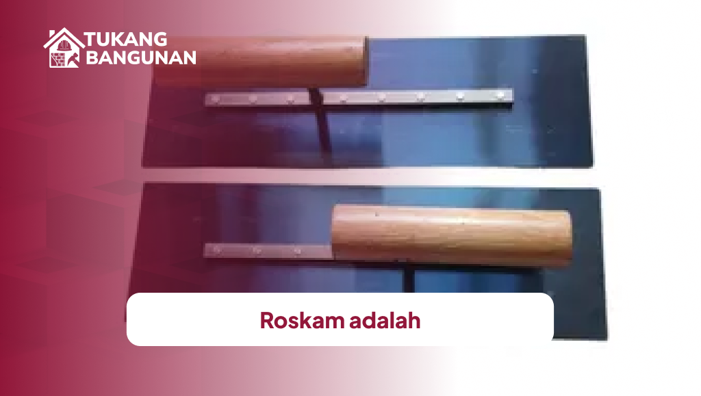 Roskam adalah