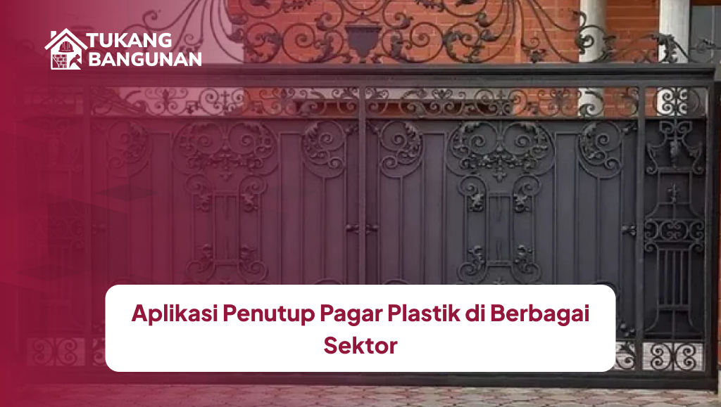 Aplikasi Penutup Pagar Plastik di Berbagai Sektor