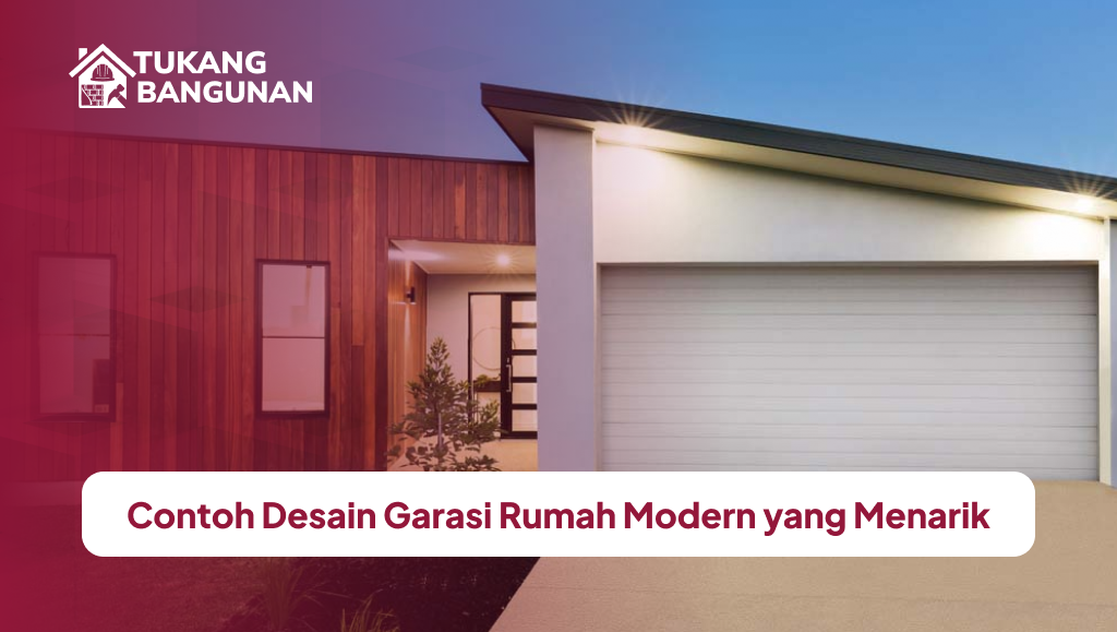 Contoh Desain Garasi Rumah Modern yang Menarik