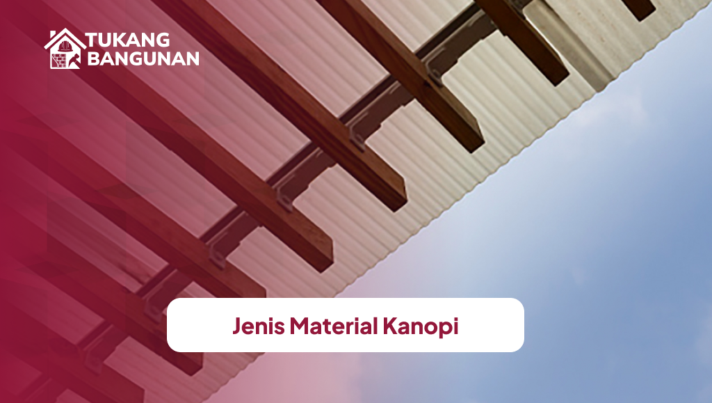 Jenis Material Kanopi