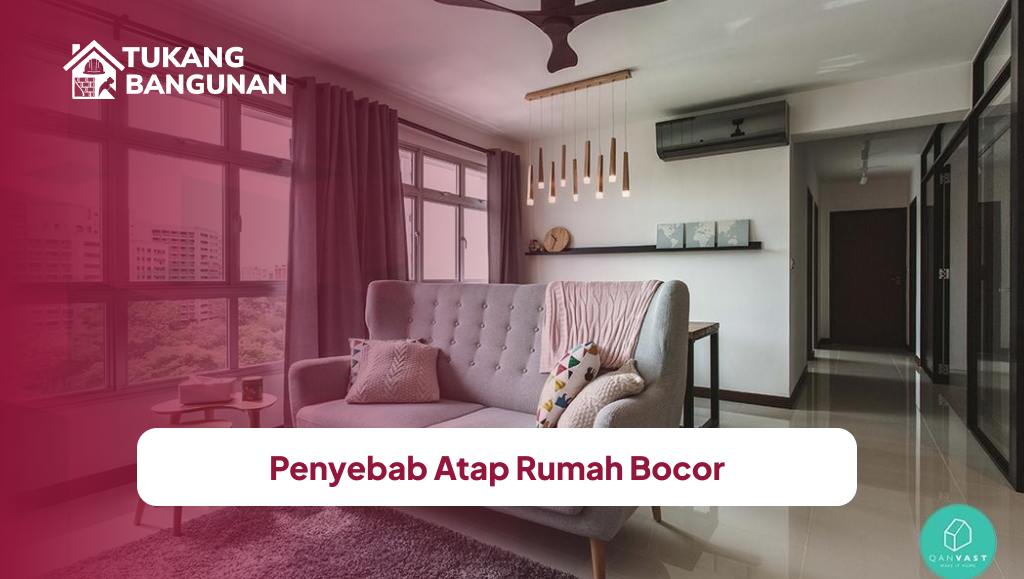 Penyebab Atap Rumah Bocor