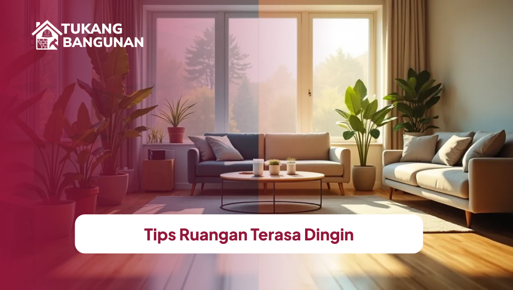 Tips Ruangan Terasa Dingin
