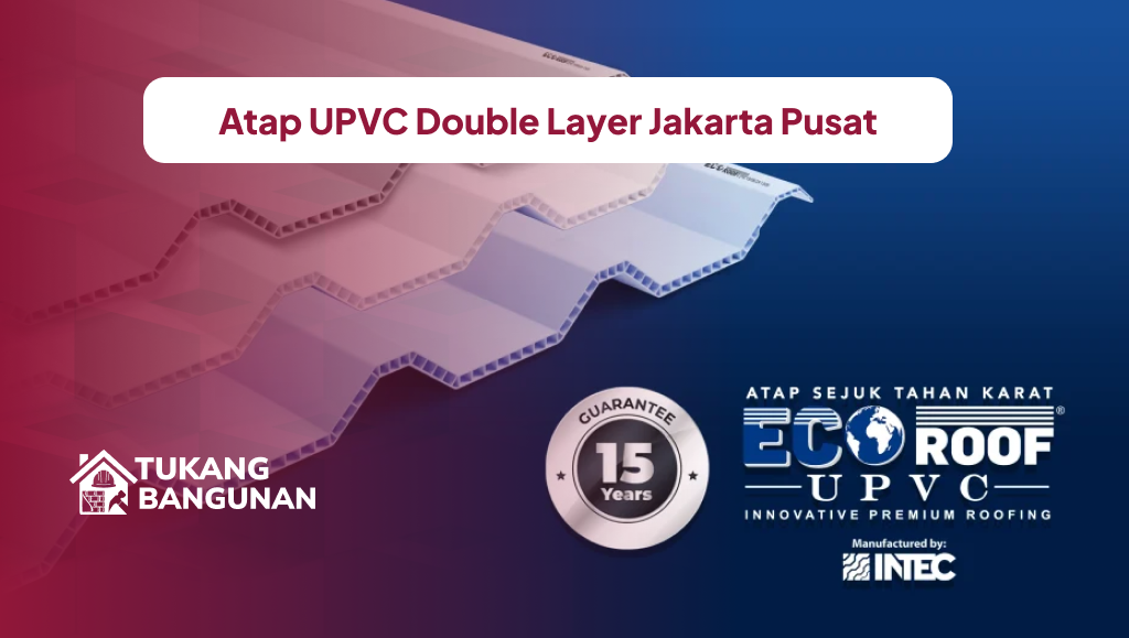Atap UPVC Double Layer Jakarta Pusat