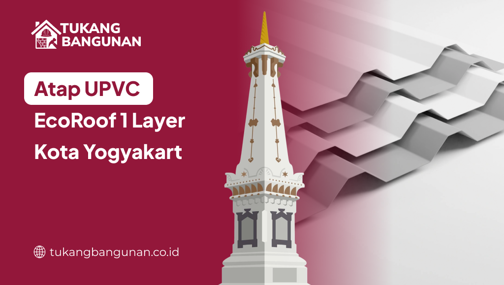 Atap UPVC EcoRoof 1 Layer Kota Yogyakarta