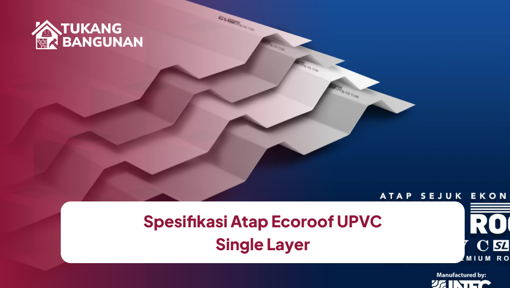 Spesifikasi Atap Ecoroof UPVC Single Layer