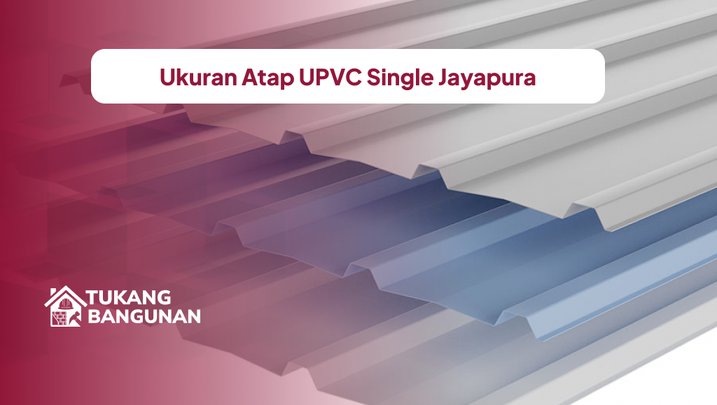 Ukuran Atap UPVC Single Jayapura